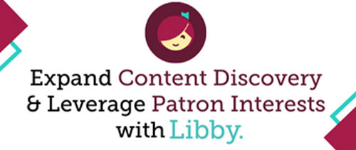 Expand Content Discovery and Leverage Patron Interests with Libby