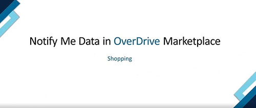 Notify Me Data in OverDrive Marketplace